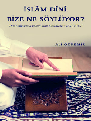 cover image of İSLAM DİNİ BİZE NE SÖYLÜYOR